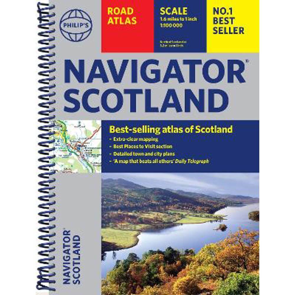 Philip's Navigator Scotland: The Best of Scotland: Spiral - Philip's Maps